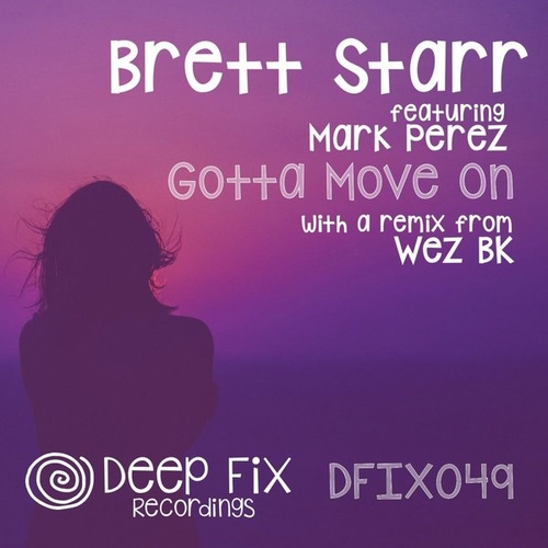 Brett Starr, Mark Perez - Gotta Move On [DFIX049]